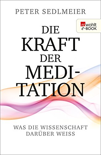 Die Kraft der Meditation: Was die Wissenschaft darüber weiß