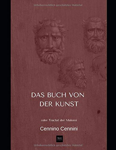 Das Buch von der Kunst: oder Tractat der Malerei (Reprint von1871)