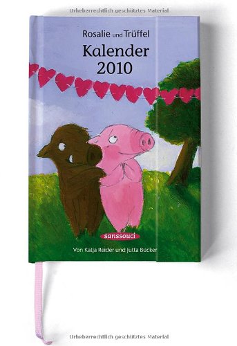 Download Kalender 2010: Rosalie und Trüffel