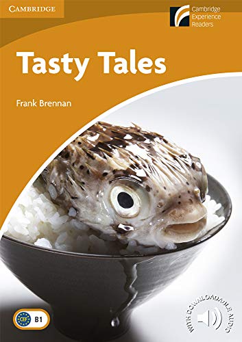 Tasty Tales Level 4 Intermediate B1 Cambridge Experience Readers (Cambridge Experience Readers, Level 4)