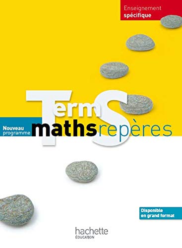 Maths Repères Tle S spécifiqueLivre élève Format compactEdition 2012