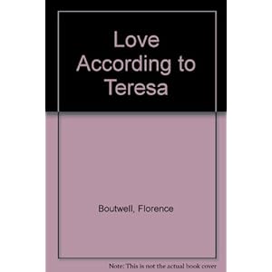 Love According to Teresa