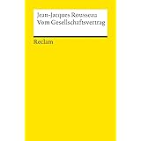 Vom Gesellschaftsvertrag: oder Grundsätze des Staatsrechts (Reclams Universal-Bibliothek)