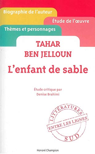 L'enfant de sable, tahar ben jelloun : étude critique (entre les lignes)