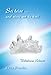 Sei leise ... und wisse wer du bist!: Für Menschen, die auf der Suche nach der Wahrheit und dem Sinn des Lebens sind (Edition Sonnenklar) by 