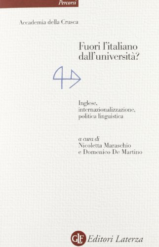 Fuori l'italiano dall'università? Inglese, internazionalizzazione, politica linguistica Fuori l'italiano dall'università? Inglese, internazionalizzazione, politica linguistica