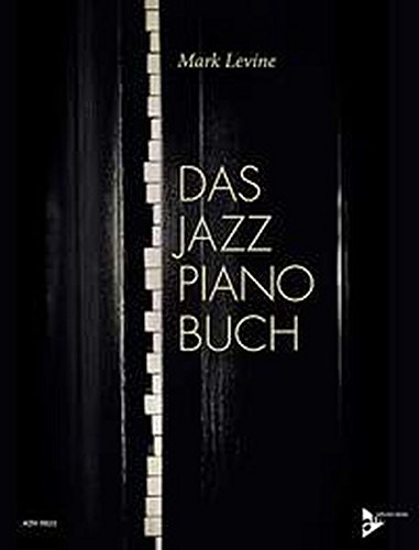 Download Das Jazz Piano Buch: Klavier. Lehrbuch. Download Das Jazz Piano Buch: Klavier. Lehrbuch.
