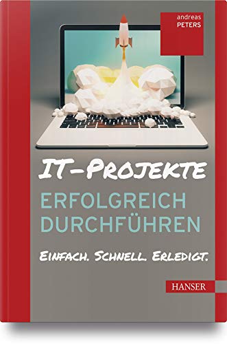IT-Projekte erfolgreich durchführen: Einfach. Schnell. Erledigt.