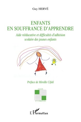 Download Enfants en souffrance d'apprendre : Aide rééducative et difficultés d'adhésion scolaire des jeunes enfants Download Enfants en souffrance d'apprendre : Aide rééducative et difficultés d'adhésion scolaire des jeunes enfants