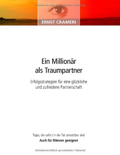 Download Ein Millionär als Traumpartner: Erfolgsstrategien für eine glückliche und zufriedene Partnerschaft Download Ein Millionär als Traumpartner: Erfolgsstrategien für eine glückliche und zufriedene Partnerschaft