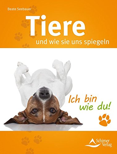 Download Tiere und wie sie uns spiegeln
