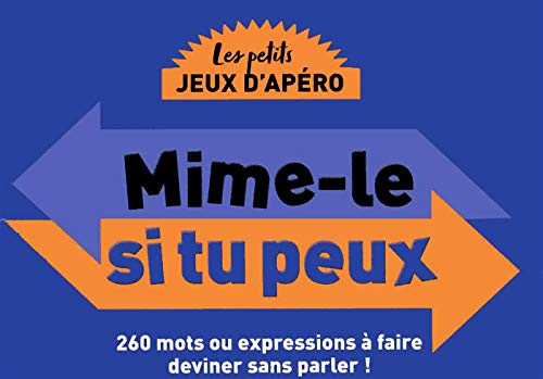 Télécharger les petits jeux d'apéro - Mime-le si tu peux ! Francais PDF
