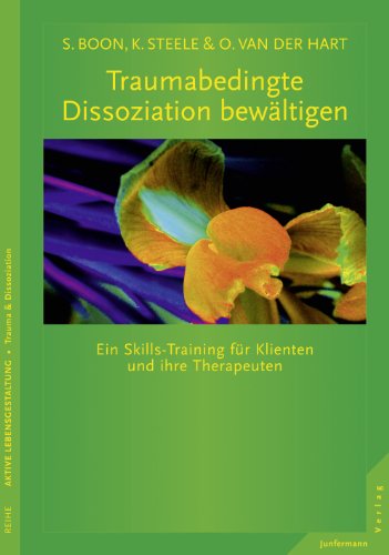 Download Traumabedingte Dissoziation bewältigen: Ein Skills-Training für Klienten und ihre Therapeuten Aus dem Amerikanischen von Elisabeth Vorspohl Download Traumabedingte Dissoziation bewältigen: Ein Skills-Training für Klienten und ihre Therapeuten Aus dem Amerikanischen von Elisabeth Vorspohl