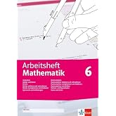 Arbeitsheft Mathematik. Teilbarkeit, Winkel und Kreise, Br&uuml;che, Symmetrie und Abbildungen, Dezimalzahlen und Gr&ouml;&szlig;en, Fl&auml;chen-