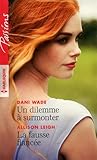 Un dilemme à surmonter - La fausse fiancée