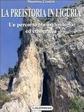 Image de La preistoria in Liguria. Un percorso tra archeologia ed etnografia