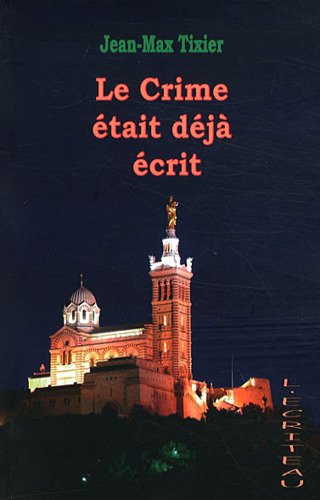 couverture de : [Le ]crime &eacute;tait d&eacute;j&agrave; &eacute;crit