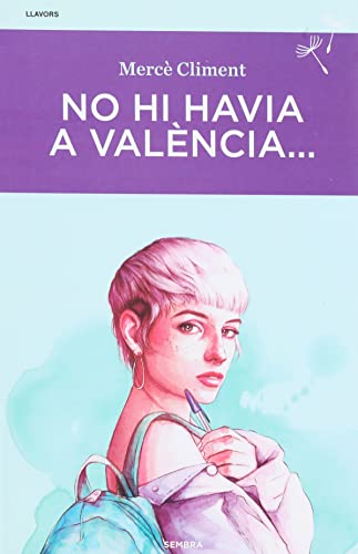 No hi havia a València: 3 (Llavors)
