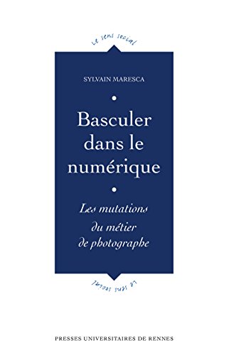 Download Basculer dans le numérique - Les mutations du métier de photographe
