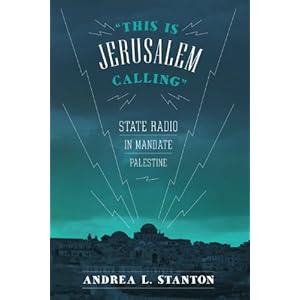 "This Is Jerusalem Calling": State Radio in Mandate Palestine