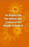 Image de An Inquiry into the Nature and Causes of the Wealth of Nations (Annotated) (English Edition)