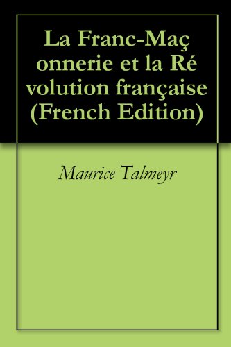 Livres Couvertures de La Franc-Maçonnerie et la Révolution française