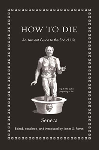 How to Die: An Ancient Guide to the End of Life (Ancient Wisdom for Modern Readers) (English Edition)