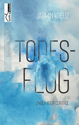Todesflug - Under your control von [Kreuz, Jasmin]