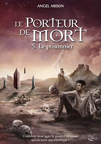 Télécharger Le Porteur de Mort - Tome 5: Le Prisonnier Francais PDF