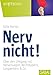 Nerv nicht!: Über den Umgang mit Nervensägen, Rechthabern, Langweilern & Co. (Whitebooks) by Gitte Härter