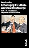 Die Vereinigung Deutschlands - ein weltpolitisches Machtspiel. Bush, Kohl, Gorbatschow und die geheimen Moskauer Protokolle by Alexander von Plato (2002-09-05) by 