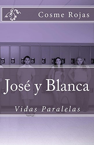 Download Jose y Blanca, Vidas Paralelas: Vidas Paralelas