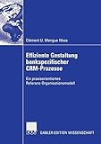 Image de Effiziente Gestaltung Bankspezifischer Crm-Prozesse: Ein praxisorientiertes Referenz-Organisationsmo