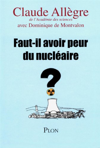 couverture de : Faut-il avoir peur du nucl&eacute;aire