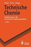 Image de Technische Chemie: Einführung in die Chemische Reaktionstechnik (Springer-Lehrbuch)