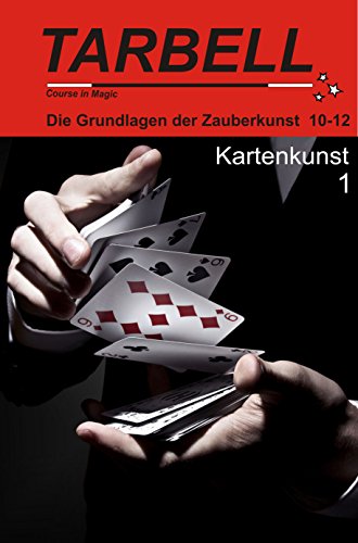 Preisvergleich Produktbild Die Grundlagen der Zauberkunst 10-12: Kartenkunst 1 - Tarbell Course in Magic