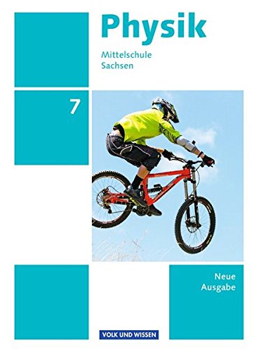 Physik - Ausgabe Volk und Wissen - Mittelschule Sachsen - Neue Ausgabe 2014: 7. Schuljahr - Schülerbuch