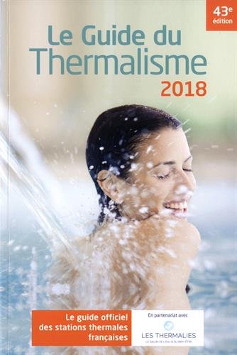 Download Le guide du thermalisme Download Le guide du thermalisme