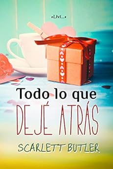 Todo lo que dejÃ© atrÃ¡s ((Las Tres MarÃ­as nÂº 3)) de [Butler, Scarlett]