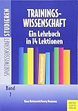 Trainingswissenschaft: Ein Lehrbuch in 14 Lektionen (Sportwissenschaft studieren) by Kuno Hottenrott, Georg Neumann