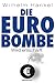 Die Euro-Bombe wird entschärft by 