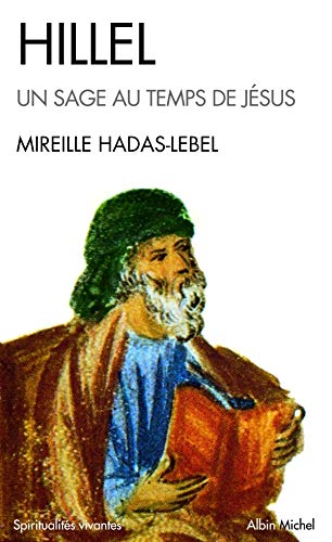 Hillel : Un sage au temps de Jésus Hillel : Un sage au temps de Jésus