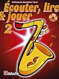 Écouter, Lire & Jouer 2 Saxophone Ténor