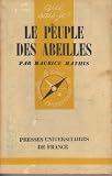 Image de Le peuple des abeilles. Que sais-je? N° 6. 1941. Broché. 136 pages. (Abeille, Apiculture, Entomologie, Sciences naturelles)