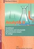 Image de Analytik II - Kurzlehrbuch: Quantitative und instrumentelle pharmazeutische Analytik (Wissen und Pra