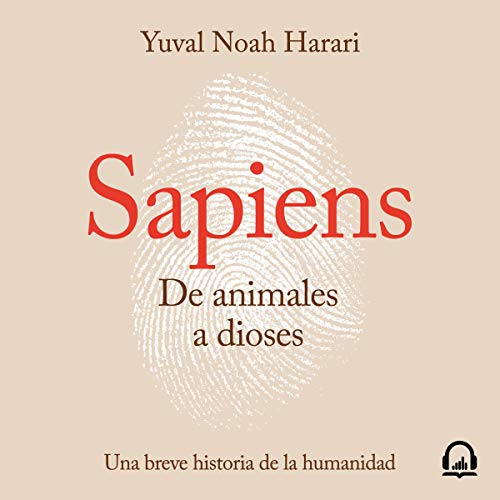 Sapiens. De animales a dioses [Sapiens. From Animals to Gods]: Una breve historia de la humanidad [A Brief History of Humankind]