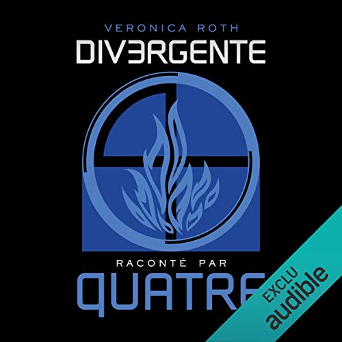 Divergente raconté par QUATRE Divergente raconté par QUATRE