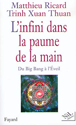 L'Infini dans la paume de la main : Du Big Bang à l'Eveil L'Infini dans la paume de la main : Du Big Bang à l'Eveil