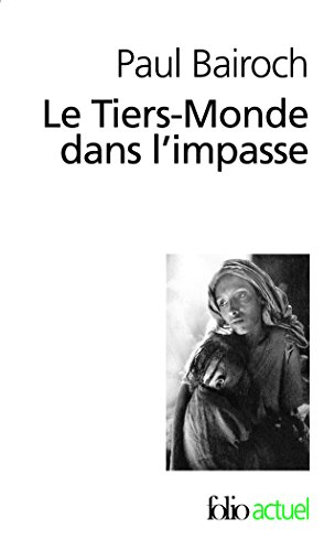 Download Le Tiers-Monde dans l'impasse: Le démarrage économique du XVIIIᵉ au XXᵉ siècle