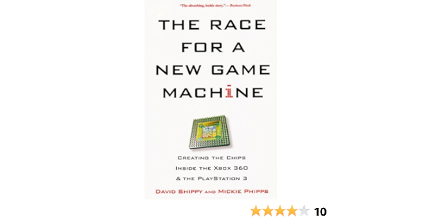 The Race For A New Game Machine By David Shippy 10 01 01 Amazon Co Uk David Shippy Mickie Phipps Books